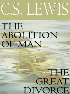 cover image of The Abolition of Man & The Great Divorce